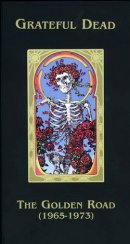 Grateful Dead Family Discography: The Golden Road (1965 - 1973)