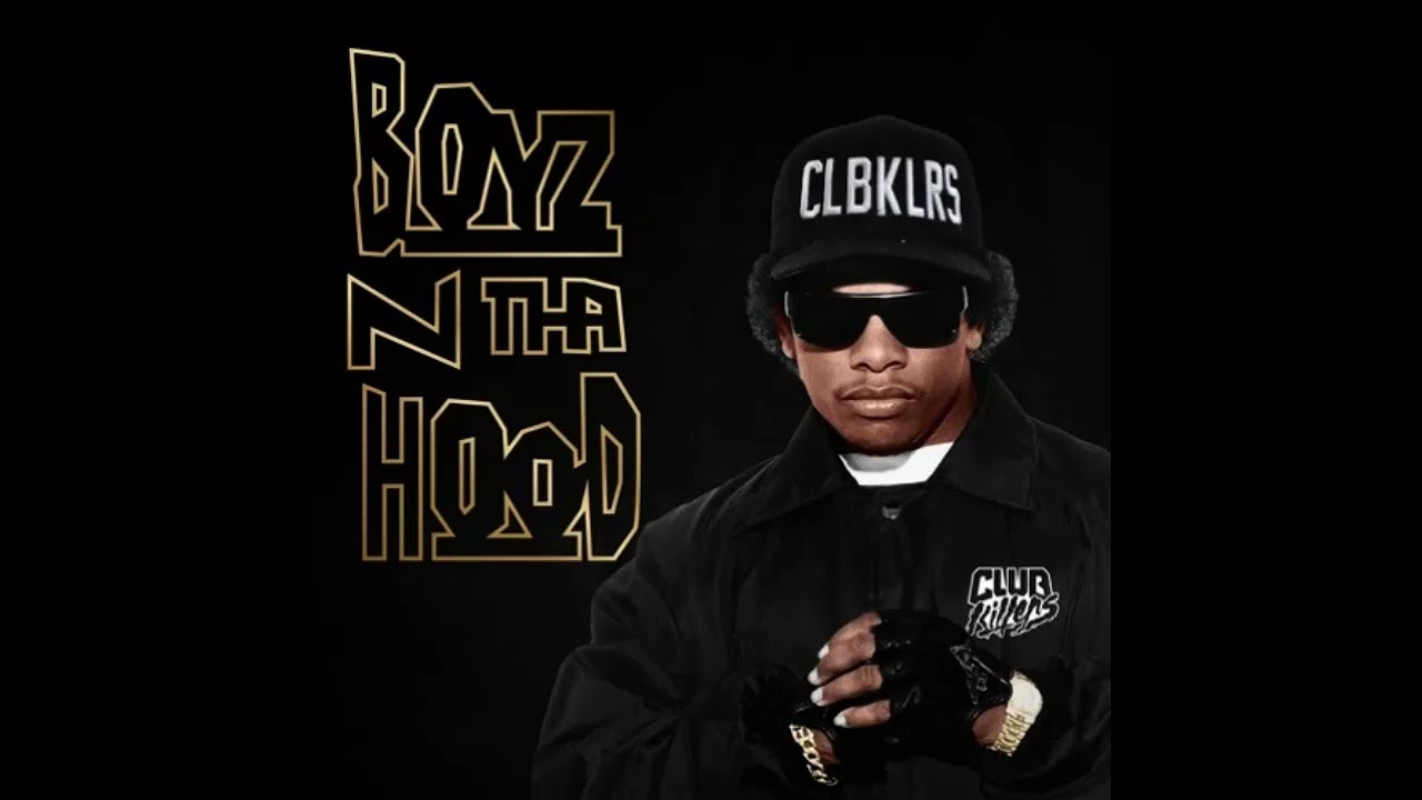 Eazy-E - Boyz-N-The Hood (Clean) - YouTube