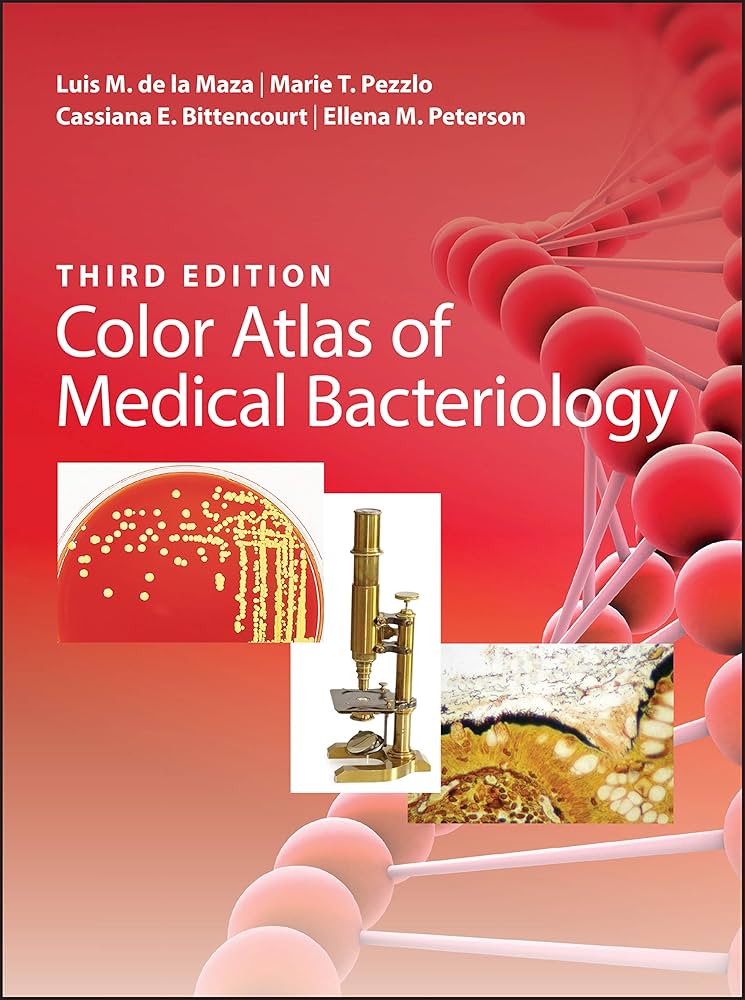 Color Atlas of Medical Bacteriology (ASM Books): de la Maza, Luis
