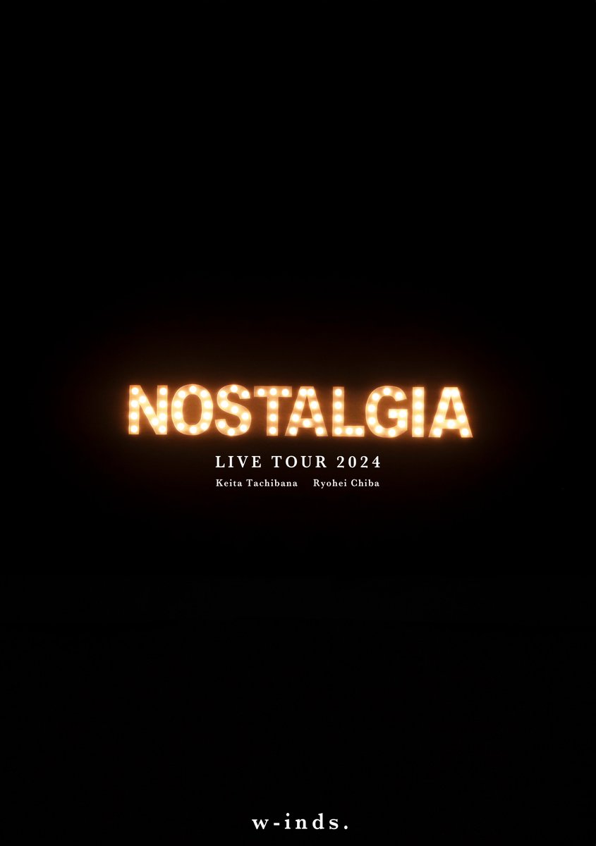 3/26(水)Blu-ray /DVD「w-inds. LIVE TOUR 2024 ”Nostalgia”」発売決定